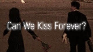 Kina - Can We Kiss Forever ? (Lyrics)