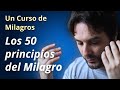 Los 50 principios del Milagro - Un Curso de Milagros