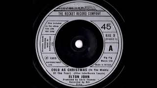 Elton John Cold As Christmas (In The Middle Of The Year) 7" single