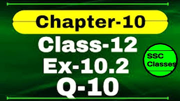 🚀Class 12 Ex 10.2 Q10 Math | Vector Algebra | Q10 Ex 10.2 Class 12 Math | Ex 10.2 Q10 Class 12 Math👮