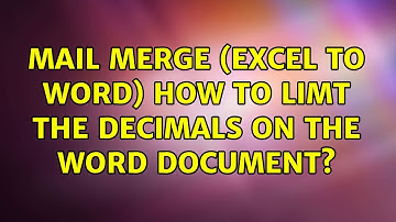 Mail merge (Excel to word) How to limt the decimals on the word document? (2 Solutions!!)