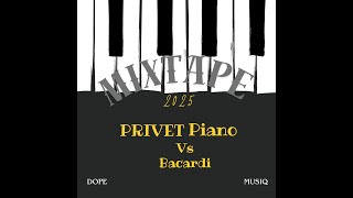 Amapiano of the year mix 2025 | privet vs Bacardi | DopeMusiq