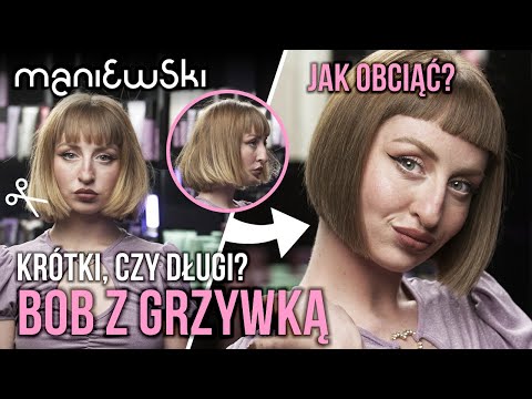 Hanna Balwierczak — Strzyżenie BOB z grzywką. Krótki czy długi? — Metamorfoza włosów [MANIEWSKI]