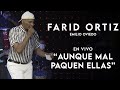 Farid Ortiz  - Aunque Mal Paguen Ellas  - & Emilio Oviedo -(Concierto Virtual)