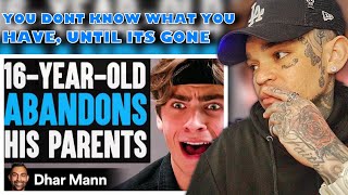 Dhar Mann - 16-Year-Old ABANDONS His PARENTS, What Happens Next Is Shocking [reaction]