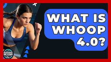 What Is Whoop 4.0? - Running Beyond Limits