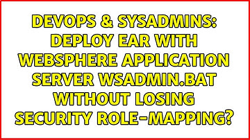 Deploy EAR with Websphere Application Server wsadmin.bat without losing security role-mapping?