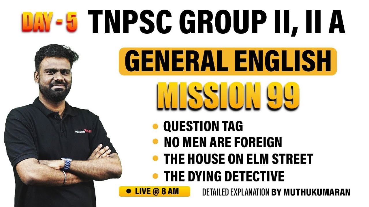 TNPSC GROUP 2, 2A | DAY - 5 | GENERAL ENGLISH | MISSION 99 | DETAILED ...