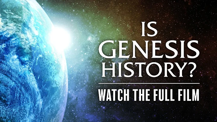 Is Genesis History? - Watch the Full Film - 天天要聞