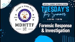 Opine & Dine Summer 2026 Series: Forensic Response & Investigation