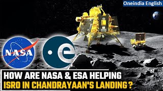 Chandrayaan-3 soft landing on Moon: NASA and ESA support ISRO during crucial phase | Oneindia News screenshot 5