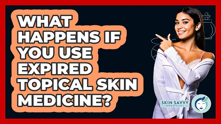 What Happens If You Use Expired Topical Skin Medicine? - Skin Savvy Dermatology