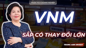 CỔ PHIẾU VNM SẼ CÓ THAY ĐỔI LỚN TRONG CUỐI NĂM 2025? l Trung Anh Invest