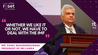 'Whether we like it or not, we have to deal with the IMF' | Mr. Ranil Wickremesinghe | #ReformNow