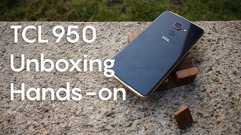 TCL(Alcatel) 950 Unboxing & Hands-on Review