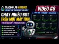 [P8] Chạy Nhiều Bot Trên Một Máy Tính | Đa Nhiệm Nhiều Tài Khoản &amp; Chiến Lược MT5