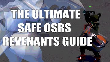 The Ultimate Safe OSRS Revenants Guide