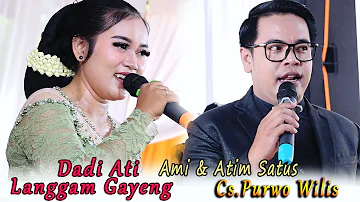 TOMBO AWAK KESEL ! AMI & ATIM SATUS // LANGGAM DADI ATI // CS PURWO WILIS // WIJAYA KUSUMA AUDIO