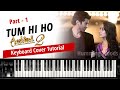 Tum hi ho aashiqui 2 song keyboard tutorial part1  humming woods