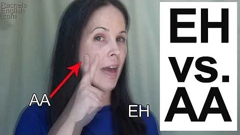 American English Pronunciation: EH [ɛ] vs. AA [æ] Vowels