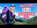 How to Plan a Solo Backpacking Trip + how I pack, what I carry &amp; TIPS to backpack alone