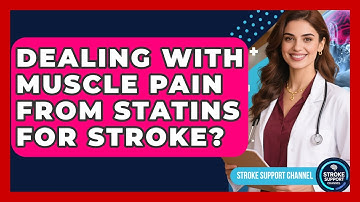 Dealing With Muscle Pain From Statins For Stroke? - Stroke Support Channel