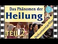 Das phnomen der heilung  dokumentarfilm  teil 2