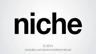 How to Pronounce niche Details