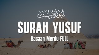 Surah Yusuf سورة يوسف - Bacaan Al Quran Merdu