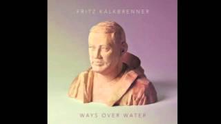 Fritz Kalkbrenner - Stranger In A Strange Land