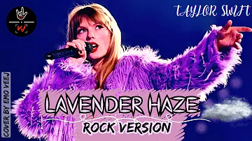 Taylor Swift - "Lavender Haze" 【Rock Version | Band Cover】