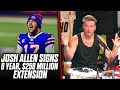 Pat McAfee Reacts: Josh Allen Gets 6 Years Extension Worth $258 Million