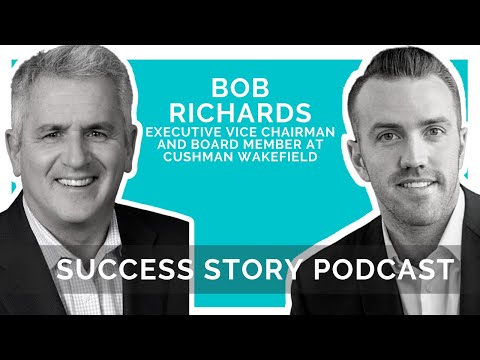 Bob Richards, Executive Vice Chairman at Cushman Wakefield | How to Pivot In Your Career