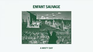 Enfant Sauvage - A Misty Day () Resimi