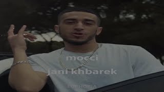 mocci - jani khbarek ( Slowed +reverb )