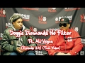 Doggie Diamonds No Filter Ft. Ali Vegas (Episode 24) (Full Video)