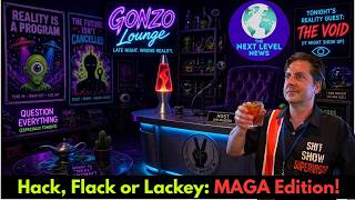 Hack, Flack or Lackey MAGA Edition + The Dystopia Update
