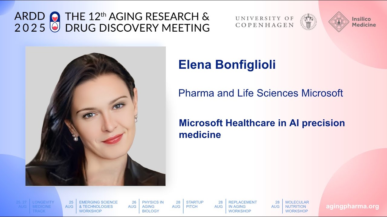 Elena Bonfiglioli at ARDD2025: Microsoft Healthcare in AI precision medicine