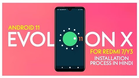 EVOLUTION X V5.1 ANDROID 11 (UNOFFICIAL) ROM FOR REDMI 7/Y3 | FAST & SMOOTH EXPERIENCE [ INSTALL ]