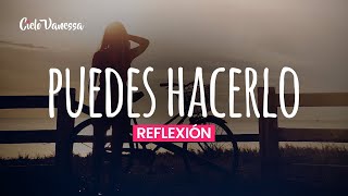 Reflexión | TÚ PUEDES escribir tu propio destino