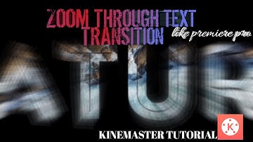AWESOME Smooth CINEMATIC Zoom through TEXT Effect like after effects || Kinemaster Tutorial ||
