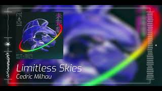 Limitless Skies - Cedric Milhau