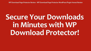 WP Download Page Protector Review - WP Download Page Protector WordPress Plugin Honest Review