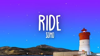 SoMo - Ride (Lyrics)