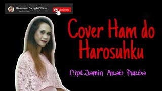 HAM DO HAROSUHKU || LIVE STREAMING || COVER || RAMAWATI SARAGIH || Cipt.Jamin Arab Purba