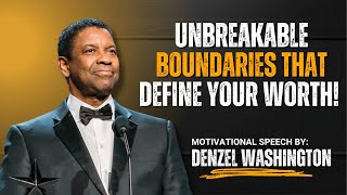 The Unbreakable Boundaries That Define Your Worth | Denzel Washington Motivational Speech Profile