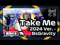 【歌詞あり】BsGravity『Take Me (2024 Ver.)』【ハリセンたいむ】