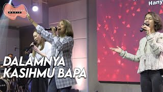 Dalamnya KasihMu Bapa (cover)  Lifehouse Music ft. Inda Belgrade L., Miranti Tariza, Nita Dessy