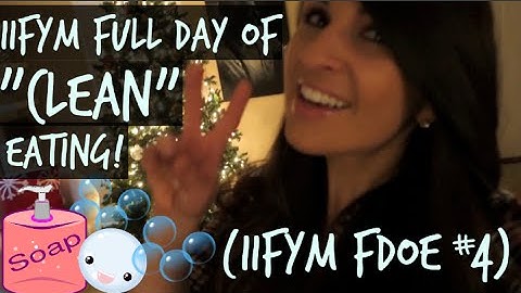 IIFYM Full Day of "CLEAN" Eating! - IIFYM FDOE #4