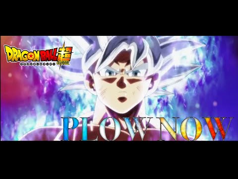 【 MAD】ドラゴンボール超~力の大会編~× PLOW NOW